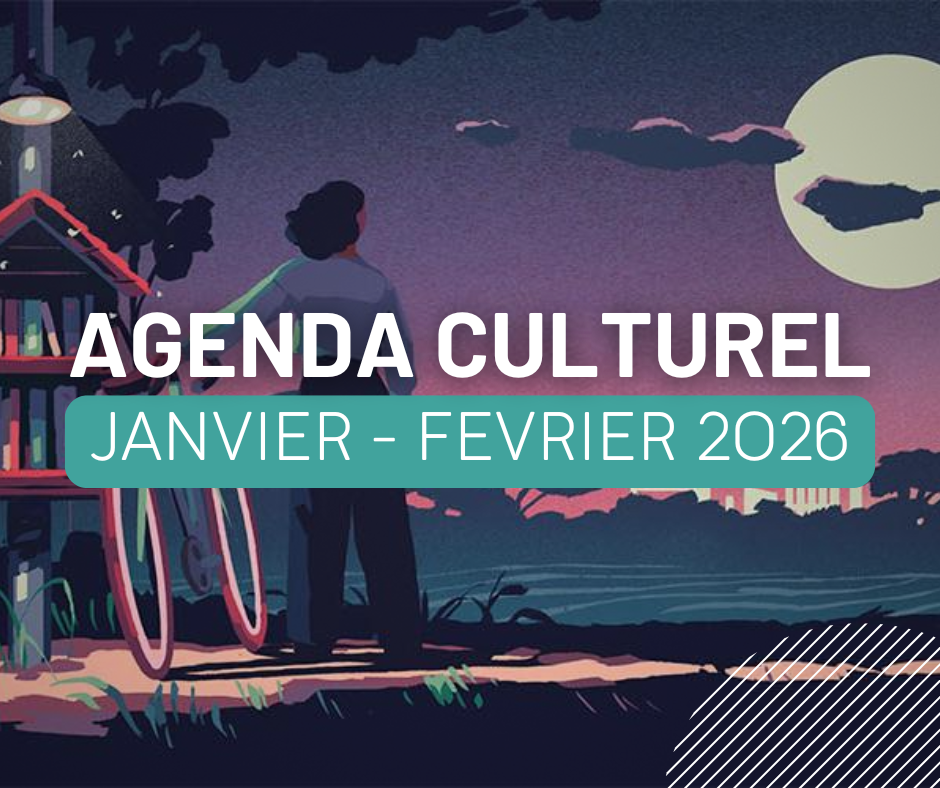Agenda culturel | Janvier à février 2026