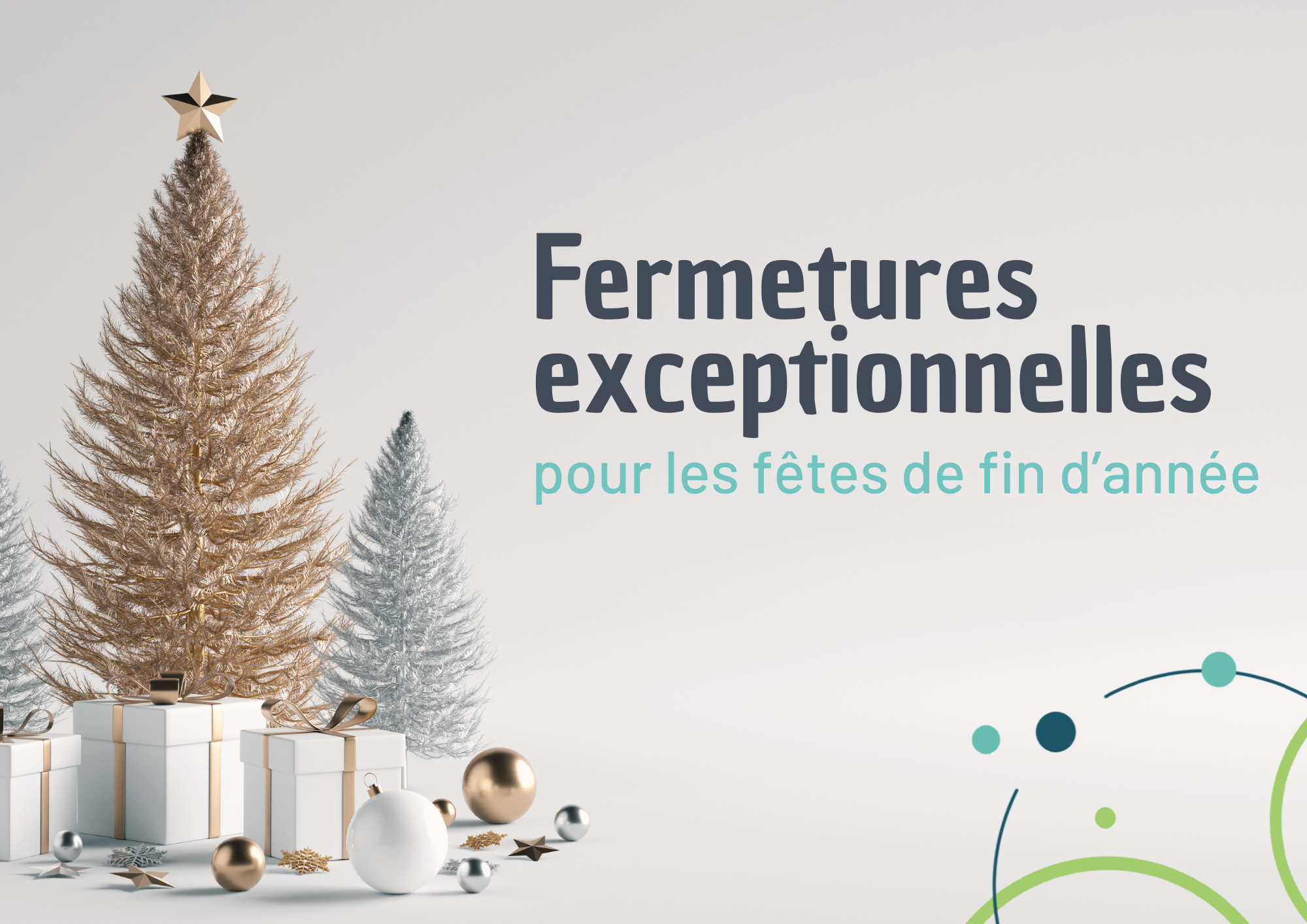 Fermetures exceptionnelles 
